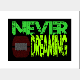 never stop dreaming Posters and Art